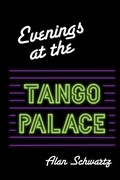 Cover: Evenings at the Tango Palace - Alan Howard Schwartz
