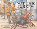 Cover: Not This Turkey! - Albert Whitman & Company