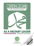 Cover: Muhammad as a Military Leader - Seerah Foundation