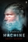 Cover: A Perfect Machine - Angry Robot