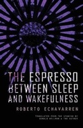 Cover: The Espresso Between Sleep and Wakefulness - Cardboard House Press