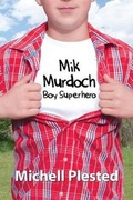 Cover: Mik Murdoch, Boy Superhero - Evil Alter-Ego Press