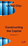 Cover: Unreal City: Constructing the Capital - Cours de poetique