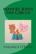 Cover: Manuel Joins the Circus - Veronica M O'Brien