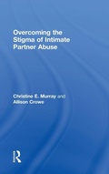 Cover: Overcoming the Stigma of Intimate Partner Abuse - Routledge