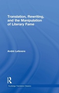 Cover: Translation, Rewriting, and the Manipulation of Literary Fame - Routledge