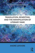 Cover: Translation, Rewriting, and the Manipulation of Literary Fame - Routledge