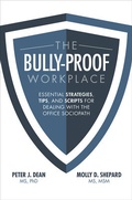 Cover: The Bully-Proof Workplace: Essential Strategies, Tips, and Scripts for Dealing with the Office Sociopath - McGraw-Hill Education