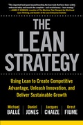Cover: The Lean Strategy: Using Lean to Create Competitive Advantage, Unleash Innovation, and Deliver Sustainable Growth - McGraw-Hill Education