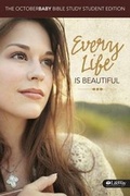Cover: Every Life Is Beautiful: The OCTOBER BABY Bible Study Member - LifeWay Christian Resources