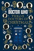 Cover: Doctor Who: Twelve Doctors of Christmas - BBC Children's Books