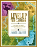 Cover: Level Up Your Classroom - Association for Supervision & Curriculum Development