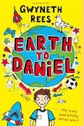 Cover: Earth to Daniel - Bloomsbury Childrens Books