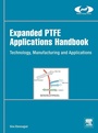 Cover: Expanded PTFE Applications Handbook - William Andrew Publishing