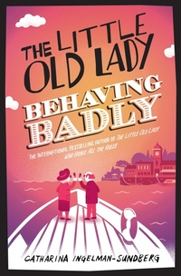 Abbildung von: The Little Old Lady Behaving Badly - Pan Books
