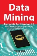 Cover: Data Mining Complete Certification Kit - Study Book and Elearning Program - Emereo Publishing