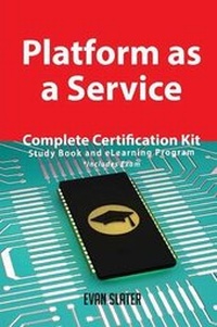 Enlarge image Cover: Platform as a Service Complete Certification Kit - Study Book and Elearning Program - Emereo Publishing