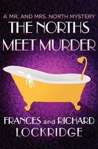 Enlarge image Cover: The Norths Meet Murder - Mysteriouspress.Com/Open Road
