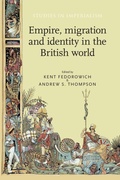 Cover: Empire, Migration and Identity in the British World - Manchester University Press