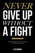 Cover: Never Give Up Without a Fight - Xlibris
