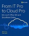 Cover: From IT Pro to Cloud Pro Microsoft Office 365 and SharePoint Online - Microsoft Press