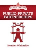 Cover: About Canada: Public-Private Partnerships - Fernwood Publishing Co Ltd