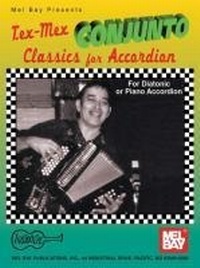 Enlarge image Cover: Tex-Mex Conjunto Classics For Accordion - Mel Bay Publications,U.S.