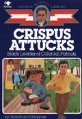 Cover: Crispus Attucks, Black Leader of Colonial Patriots - Prentice Hall & IBD