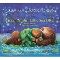 Cover: Good Night, Little Sea Otter (Arabic/English) - Star Bright Books
