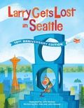 Cover: Larry Gets Lost in Seattle - Sasquatch Books