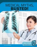 Cover: Medical Myths, Busted! - 12-Story Library