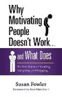 Cover: Why Motivating People Doesn't Work...and What Does: The New Science of Leading, Energizing, and Engaging - Berrett-Koehler