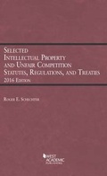 Cover: Selected Intellectual Property and Unfair Competition Statutes, Regulations, and Treaties - LEG Inc. (dba West Academic Publishing