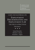 Cover: Cases and Materials on Employment Discrimination and Employment Law, the Field as Practiced - LEG Inc. (dba West Academic Publishing