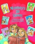 Cover: Mommy's 26 Careers - Whitecap Books Ltd