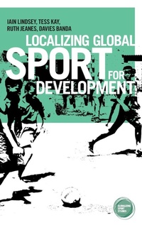Enlarge image Cover: Localizing Global Sport for Development - Manchester University Press