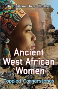 Abbildung von: Ancient West African Women: Toppled Cornerstones 2016 - Pneuma Springs Publishing