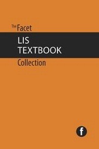 Enlarge image Cover: The Facet LIS Textbook Collection - Facet Publishing