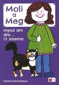 Cover: Cyfres Moli a Meg: Mynd am Dro gyda Moli a Meg i'r Sinema - CAA Cymru