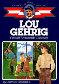 Enlarge image Cover: Lou Gehrig, One of Baseball's Greatest - Prentice Hall & IBD