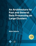 Cover: An Architecture for Fast and General Data Processing on Large Clusters - Morgan & Claypool Publishers