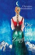 Cover: Die Welt der Z&uuml;pflif&eacute;e - Knapp Verlag