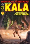 Cover: WELTEN des SCHRECKENS # 8 pr&auml;sentiert Kala - Weissblech Comics