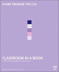 Abbildung von: Adobe Premiere Pro CS4 Classroom in a Book - Adobe Press,U.S.