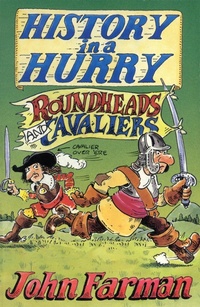 Abbildung von: History in a Hurry: Roundheads & Cavaliers - Macmillan Children's Books