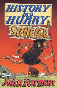 Abbildung von: History in a Hurry: Stone Age - Macmillan Children's Books
