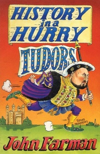 Abbildung von: History in a Hurry: Tudors - Macmillan Children's Books
