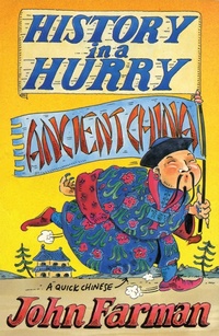Abbildung von: History in a Hurry: Ancient China - Macmillan Children's Books