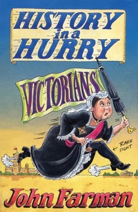 Abbildung von: History in a Hurry: Victorians - Macmillan Children's Books