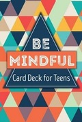 Cover: Be Mindful Card Deck for Teens - Pesi Publishing